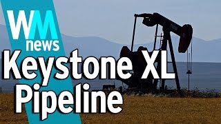 10 Keystone XL Pipeline Facts  WMNews Ep 18 [upl. by Dann742]