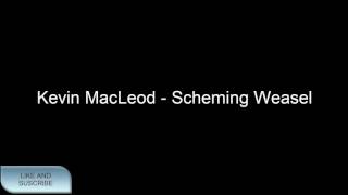 Kevin MacLeod  Scheming Weasel  NO COPYRIGHT SOUND [upl. by Syman]