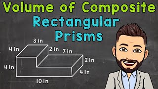 Volume of Composite Rectangular Prisms [upl. by Robb]