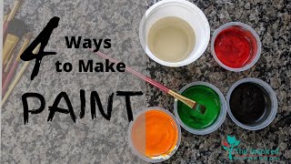 How to Make Homemade Paint 4 Ways [upl. by Ahsiliw]