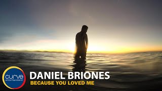 Daniel Briones  Because You Loved Me  Official Lyric Video [upl. by Huebner371]