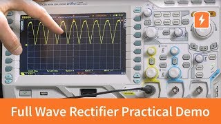 Full Wave Rectifier  Practical Demonstration  Basic Electronics [upl. by Ikuy]