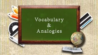 Vocabulary and Analogies [upl. by Cloutman871]