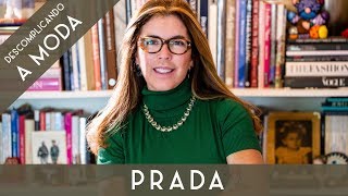 PRADA  CONHEÇA A HISTÓRIA DA MARCA  DESCOMPLICANDO A MODA [upl. by Nagle]