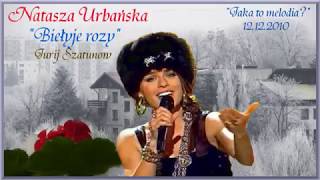 Natasza Urbańska Biełyje rozy JTM 12 12 2010 [upl. by Annayek]