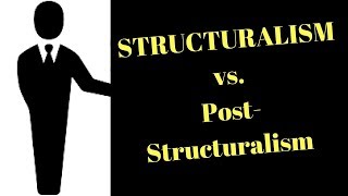 Structuralism vs PostStructuralism [upl. by Arihaz]