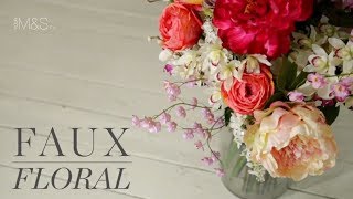 Faux Floral  How to arrange artificial flowers  Marks and Spencer [upl. by Fassold]