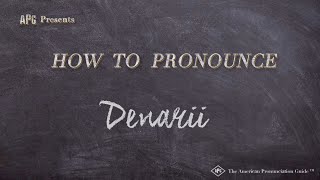 How to Pronounce Denarii Real Life Examples [upl. by Wane]