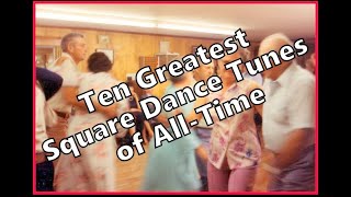 10 Greatest Square Dance Tunes of All Time [upl. by Ydissahc]