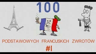 100 Podstawowych Francuskich Zwrotów  1 [upl. by Weldon]