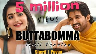 Butta Bomma Full Song  Tamil Version by Sherif  AlaVaikunthapurramuloo Allu Arjun  Pooja Hegde [upl. by Annotahs]