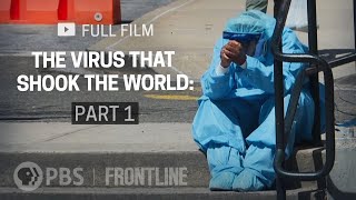 The Virus That Shook The World Part One full documentary  FRONTLINE [upl. by Ylekalb]