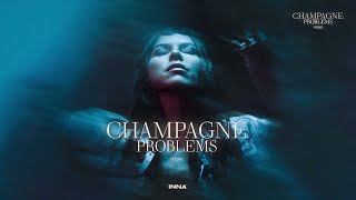 INNA  Champagne Problems Official Audio [upl. by Gwenora]