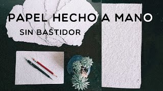 Papel a mano casero SIN bastidor [upl. by Yracaz717]