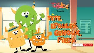 Tête Épaules Genoux Pieds  Head Shoulders Knees and Toes in French  Toffee TV [upl. by Putscher]