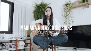 Anunciação  Mariana Nolasco Sessions 3 [upl. by Acinehs834]