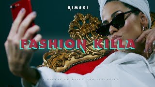 RIMSKI  FASHION KILLA OFFICIAL VIDEO [upl. by Ahsieker]