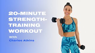 20Minute StrengthTraining Workout With Weights From Charlee Atkins [upl. by Cammy]