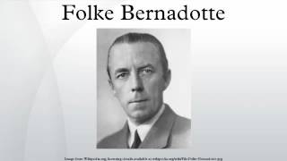 Folke Bernadotte [upl. by Melise]