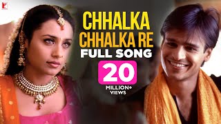 Chhalka Chhalka Re Song  Saathiya  Vivek Oberoi Rani Mukerji  A R Rahman Gulzar  Richa Sharma [upl. by Akinehc]