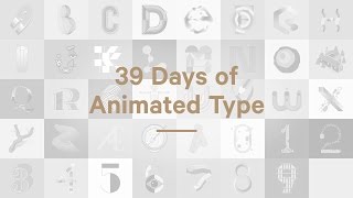 39 Days of Animated Type [upl. by Enra458]