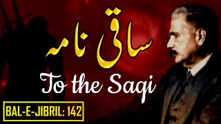 BaleJibril 142  Saqi Nama  To The Saqi  Allama Iqbal  Iqbaliyat  AadhiBaat  Explanation [upl. by Olmsted187]