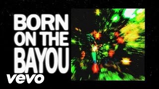 Creedence Clearwater Revival  Born On The Bayou Official Lyric Video [upl. by Catto]