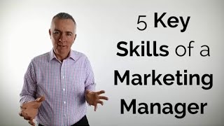 5 Key skills of a marketing manager [upl. by Mayhew]