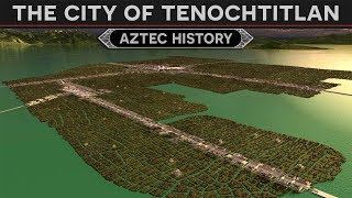 Tenochtitlan The Venice of Mesoamerica Aztec History [upl. by Ronny]