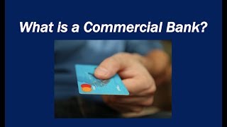 What is a Commercial Bank [upl. by Keese]