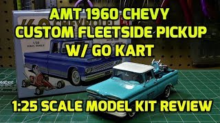 AMT 1960 Chevy Custom Fleetside Pickup Go Kart 125 Scale Model Kit Build Review AMT1063 [upl. by Enaht]