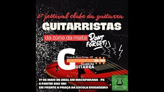 2° Festival de guitarra em Macaparana clubedaguitarra823 [upl. by Eidurt614]