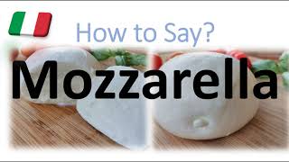 How to Pronounce Mozzarella CORRECTLY English American Italian Pronunciation [upl. by Morven]