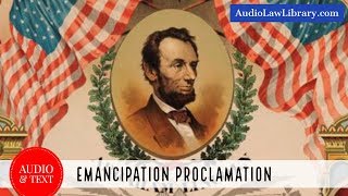 Emancipation Proclamation  Abraham Lincoln Full Audio amp Text [upl. by Crutcher]