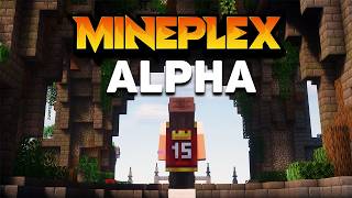 The Mineplex Alpha Experience [upl. by Llednew654]