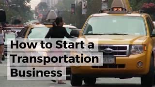 How to Start a Transportation Business Everything You Need to Know [upl. by Anitrebla638]