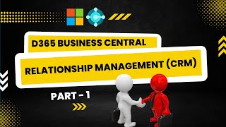 Relationship Management CRM in D365 Business Central NAV  Part 1  Session  36  Hindi [upl. by Lerrud]