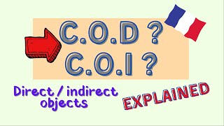 COD and COI  French Grammar Explained [upl. by Fernandez283]