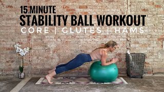 Stability Ball Workout  Core  Glutes  Hamstrings  15 Minutes [upl. by Gnuy639]