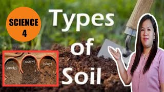 Types of SoilGrade 4Quarter 4 [upl. by Aicyle]