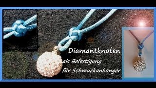 DIAMANTknoten als Befestigung für Schmuckanhänger an Bändern [upl. by Mahalia789]