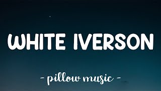 White Iverson  Post Malone Lyrics 🎵 [upl. by Efren528]