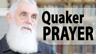 The Prayer Life of Quakers [upl. by Tarttan]