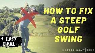 HOW TO FIX A STEEP GOLF SWING [upl. by Adnohsad]