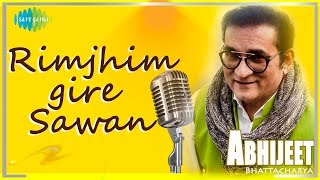 Abhijeet Bhattacharya  Rimjhim Gire Sawan  Kishore Kumar  Lata Mangeshkar [upl. by Nodnyl19]