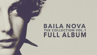 Baila Nova  The NOVA Collection Vol 1  Full album 1 Bossa Nova amp Samba [upl. by Idnyl678]