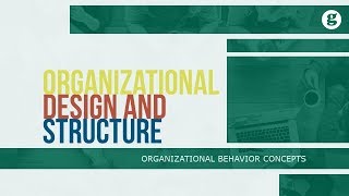 Organizational Design and Structure [upl. by Saberhagen]