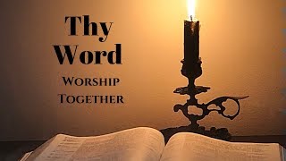 Thy Word Is A Lamp Unto My Feet With Lyrics Worship Together [upl. by Neeka]