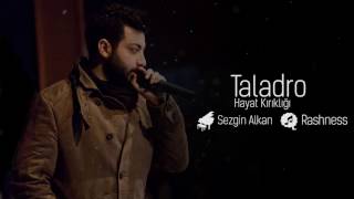 Taladro  Hayat Kırıklığı feat Sezgin Alkan [upl. by Onofredo]