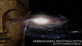 Dhammachakka Pavattana Sutta by Kithsiri Jayasekara [upl. by Orthman]